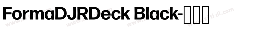 FormaDJRDeck Black字体转换 FormaDJRDeck Black字体转换